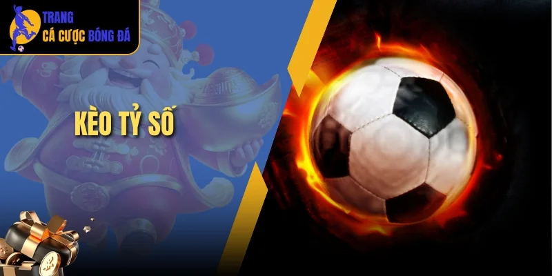 Kèo tỷ số