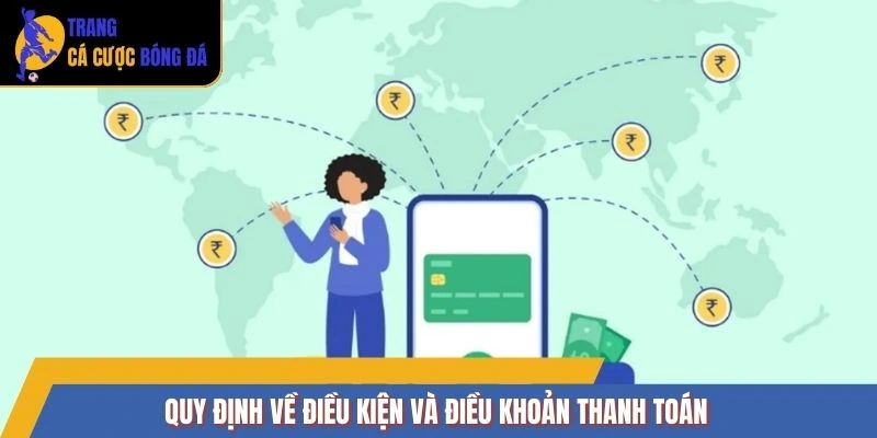 Quy định về điều kiện và điều khoản thanh toán